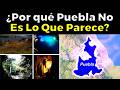 ¿Por Qué Puebla No Es Lo Que Parece?