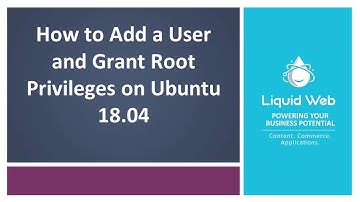 How To Add a User and Grant Root Privileges on Ubuntu 18.04