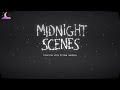 Полуночный стрим - Midnight Scenes (The Goodbye Note и From the Woods)