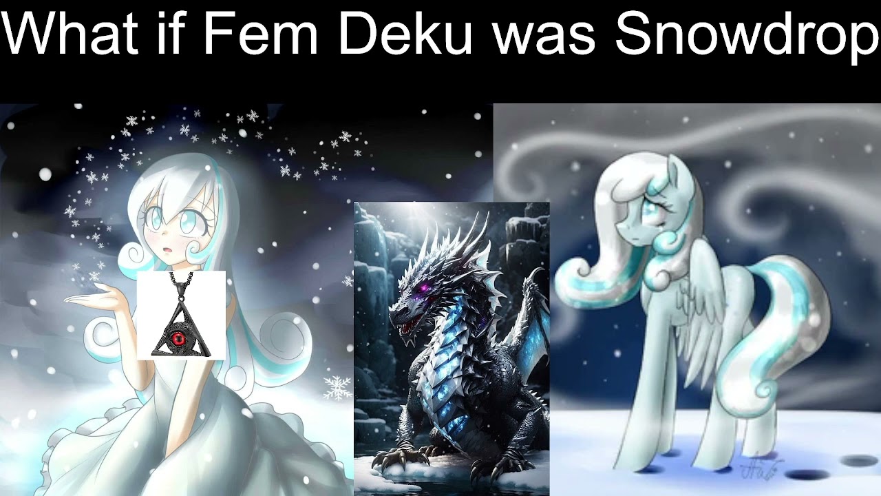 What if Fem Deku was Snowdrop part 3