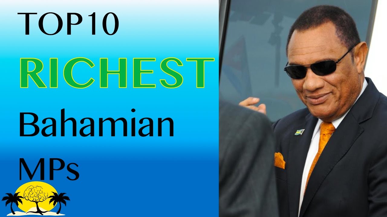 Top 10 Richest Bahamian MPs YouTube
