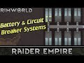 [128] Battery & Circuit Breaker Systems | RimWorld 1.0 Raider Empire