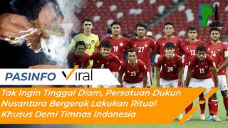 Dukun Nusantara Bersatu Lakukan Ritual Khusus Untuk Skuad Garuda