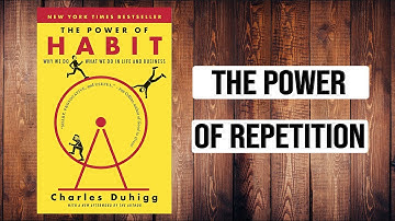 The Power of Repetition: How Habits Shape Your Life
