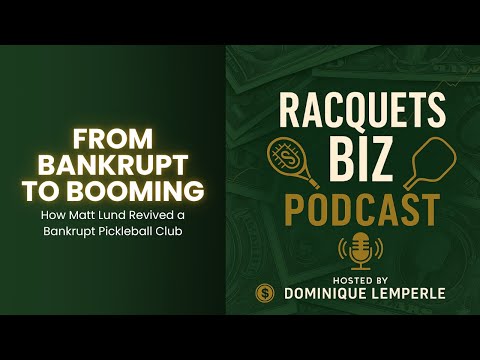 How Matt Lund Revived a Bankrupt Pickleball Club | Leadership, Strategy & Sustainable Growth