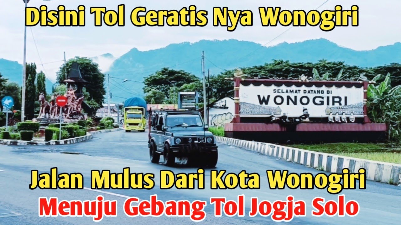 JALAN MULUS DARI KOTA WONOGIRI MENUJU TOL JOGJA SOLO