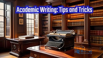 Mastering Academic Writing Tips and Tricks I Royal Research I Academic Writing