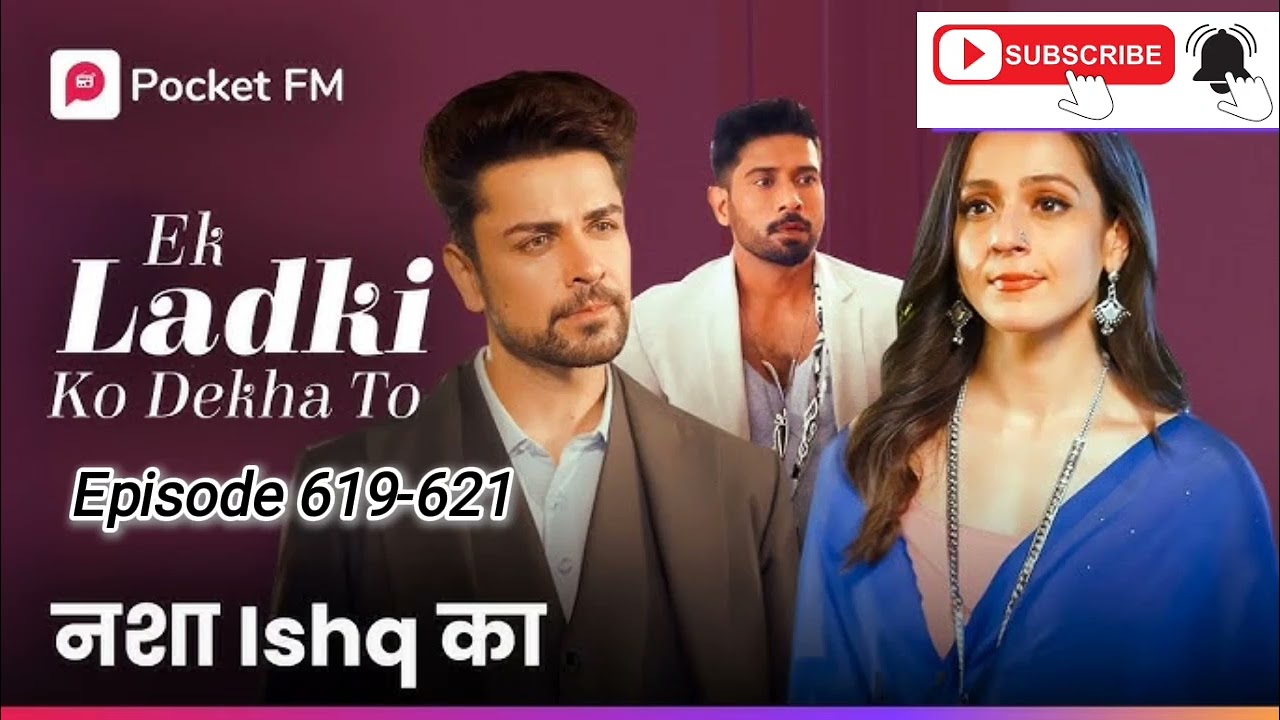 Ek ladki ko dekha to | Episode 619-621 | Dil ko chu jane wali kahani