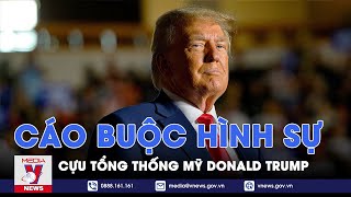 Cựu Tổng thống Mỹ Donald Trump lại bị cáo buộc hình sự - Tin thế giới - VNEWS