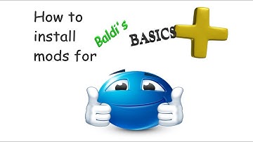 How to install Mods in Baldi