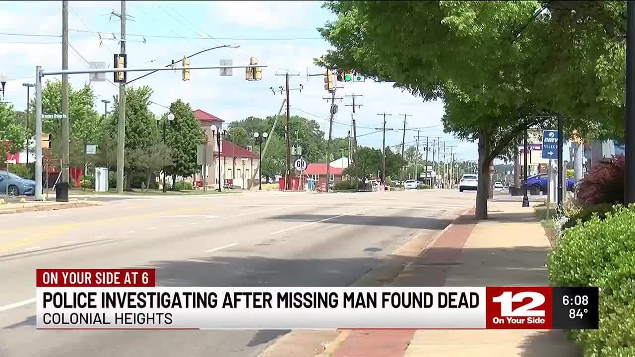Colonial Heights Police investigate after missing man found dead