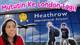 AKHIRNYA‼️KITA MEMUTUSKAN UNTUK KE INGGRIS LAGI🇬🇧