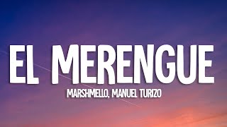 Marshmello, Manuel Turizo - El Merengue (Letra/Lyrics)