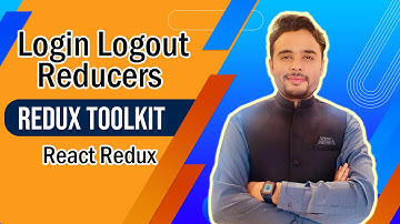 How To Create Login Logout Actions, Reducers | React Redux Toolkit | Part 2