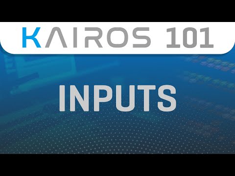 KAIROS 101: Inputs