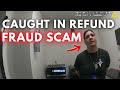 Employee Pulls Refund Fraud Scam… It Fell Apart Fast