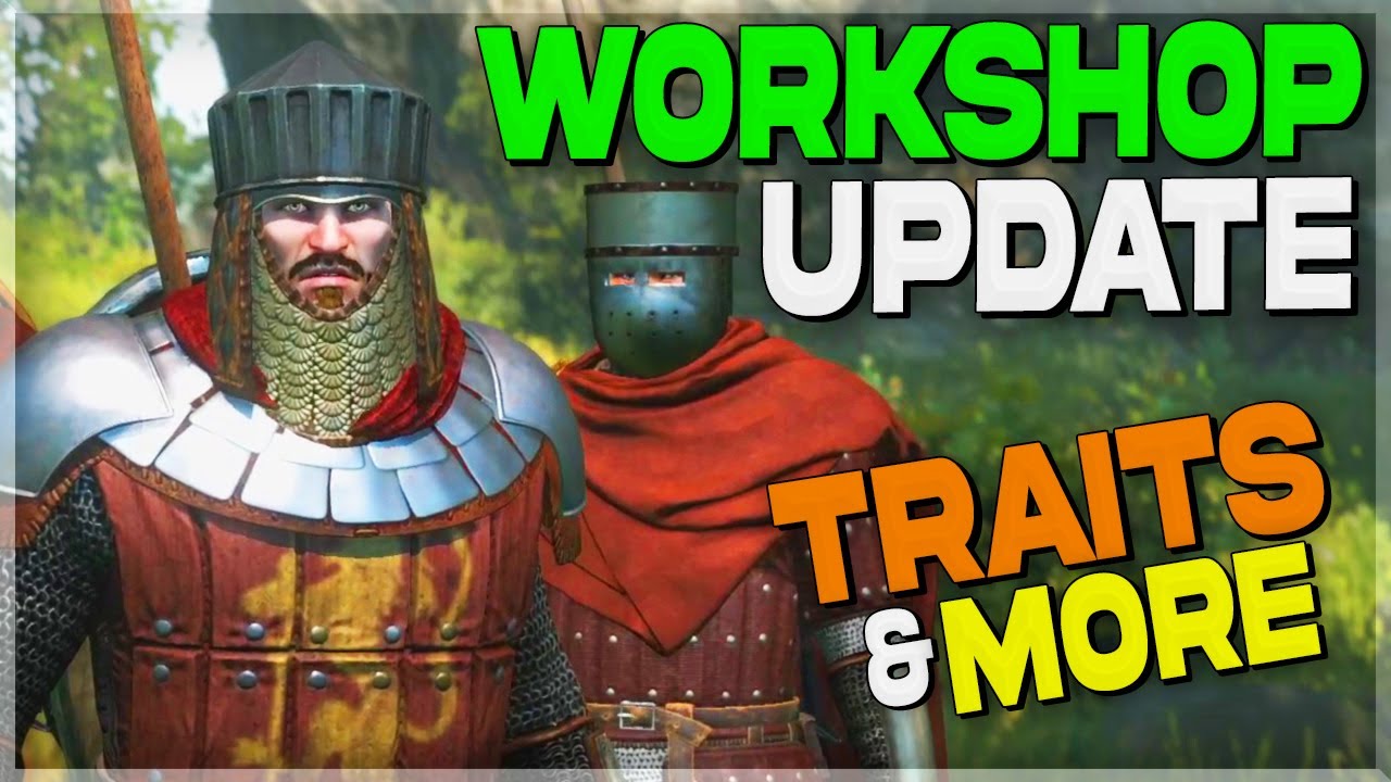 Workshop UPDATE OTW! Traits & Relations DEV INFO & PATCH 1.1.0 Hotfixes | Bannerlord Dev Comments