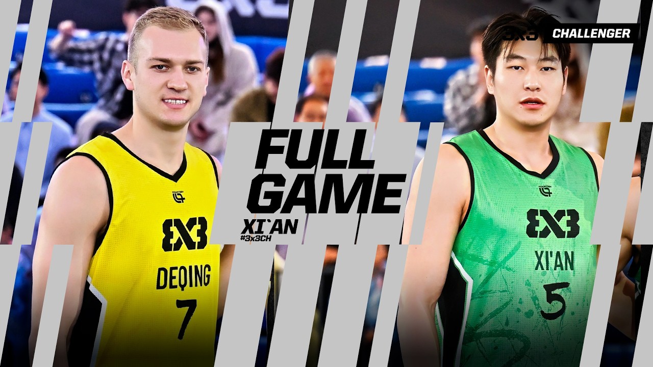 【syamiiiiii】恩塚 亨 Offence Game Model DeQing 🇨🇳 vs Xi'an 🇨🇳 | Full Quarter-Finals Game | FIBA 3x3 Xi