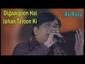 Ali raza  digaargoon hai jahan taroon ki