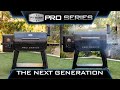 The next generation of pro series is here  pit boss grills