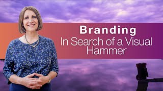 Branding – In Search of a Visual Hammer by Brand Tuned with Shireen Smith 152 views 3 years ago 16 minutes