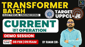 CURRENT | TRANSFORMER BATCH ( D BATCH ) DEMO SESSION BY RAMAN SIR