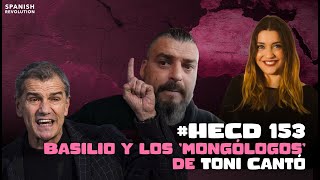 HECD 153 - Basilio y los 'mongólogos' de Toni Cantó