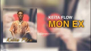 KEÏTA FLOW - MON EX ( son officiel 2025 )