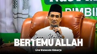 Live Wonocolo Sidoarjo ( Cara Untuk Bertemu Allah )