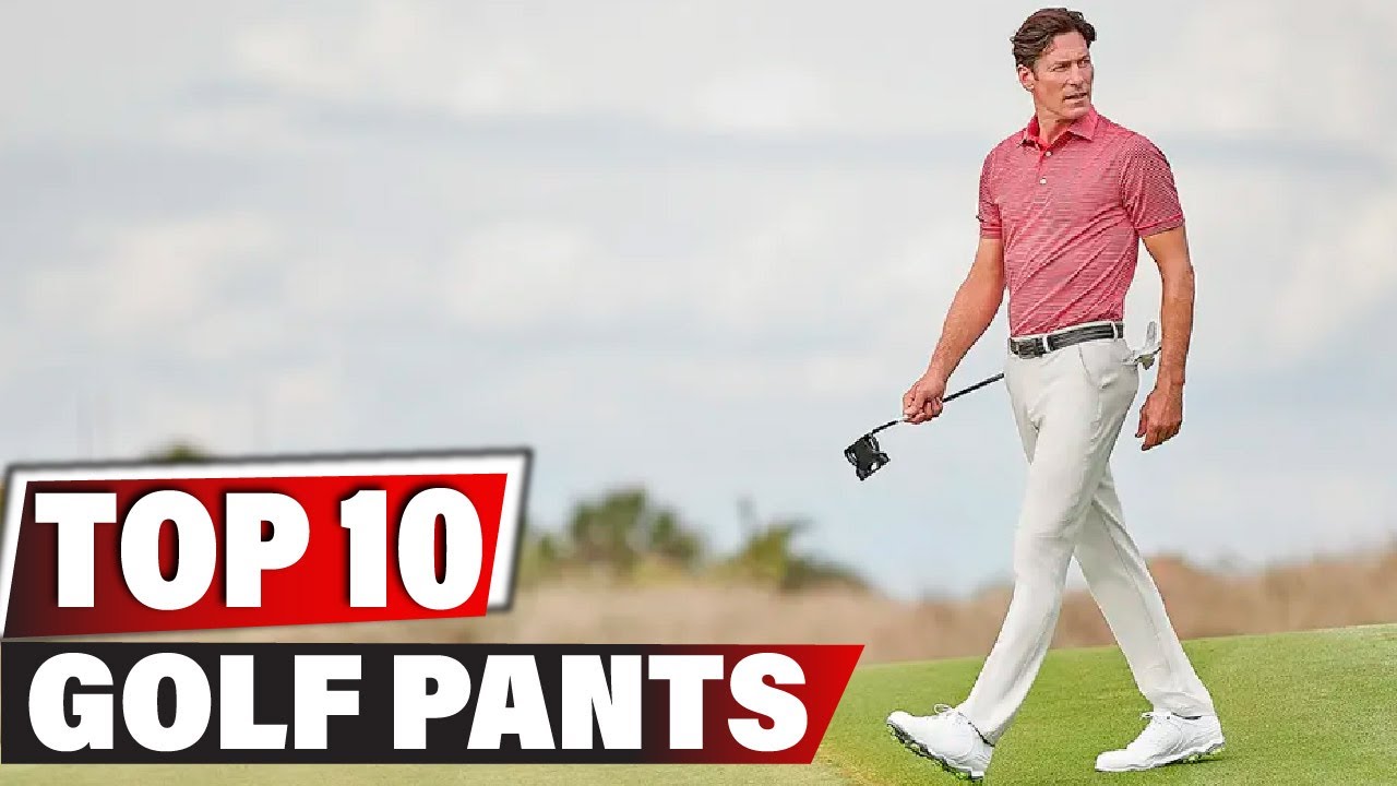 The Best Golf Pants for Long Days on the Links