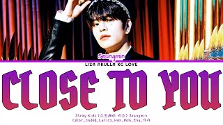 Stray Kids (스트레이 키즈) Seungmin "Close To You" Love In Contract OST Color_Coded_Lyrics_Han_Rom_Eng_가사