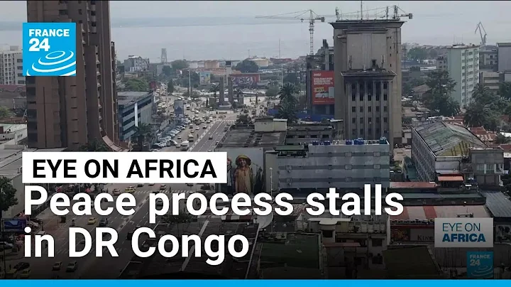 DR Congo: Peace process stalls between government and M23 rebels • FRANCE 24 English