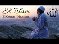 El Islam - El Corán - Mahoma
