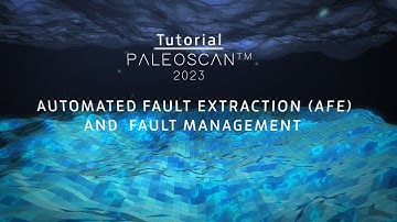 Tutorial - Automated Fault Extraction and Fault Management in PaleoScanᵀᴹ
