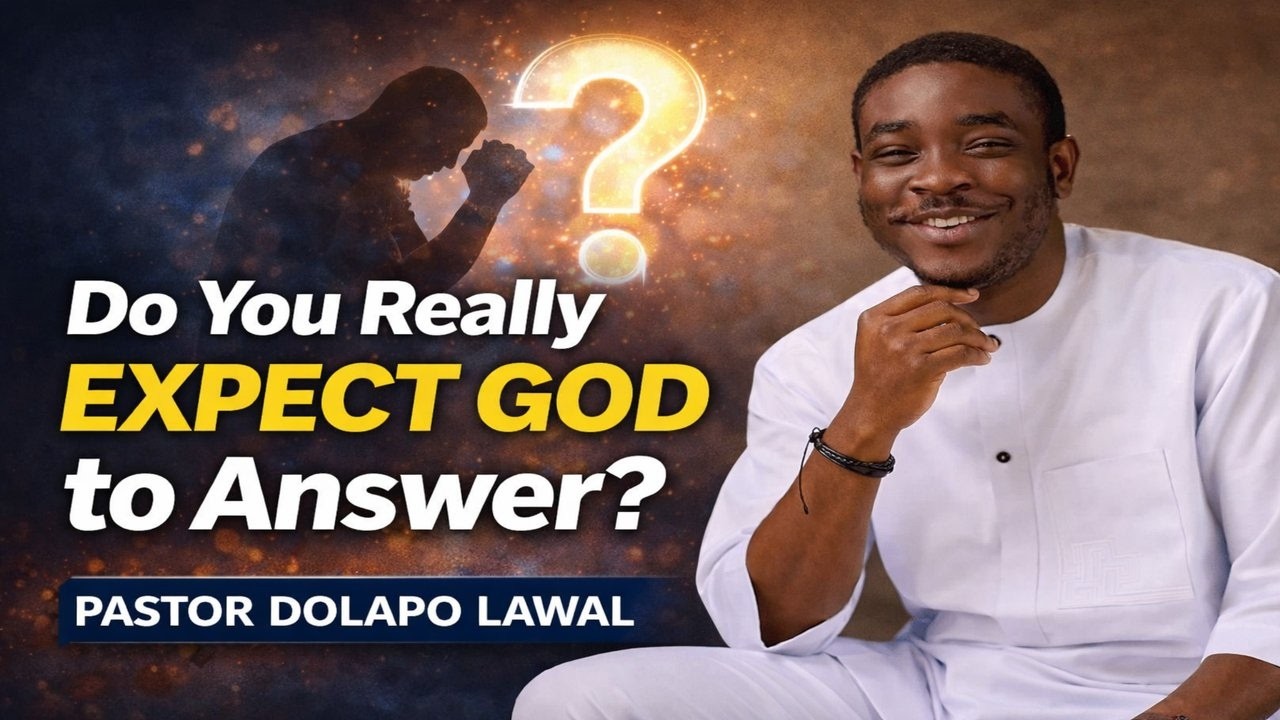 Why Most Prayers Never Get Answered…Faith Is Never Surprised! - Pastor Dolapo Lawal