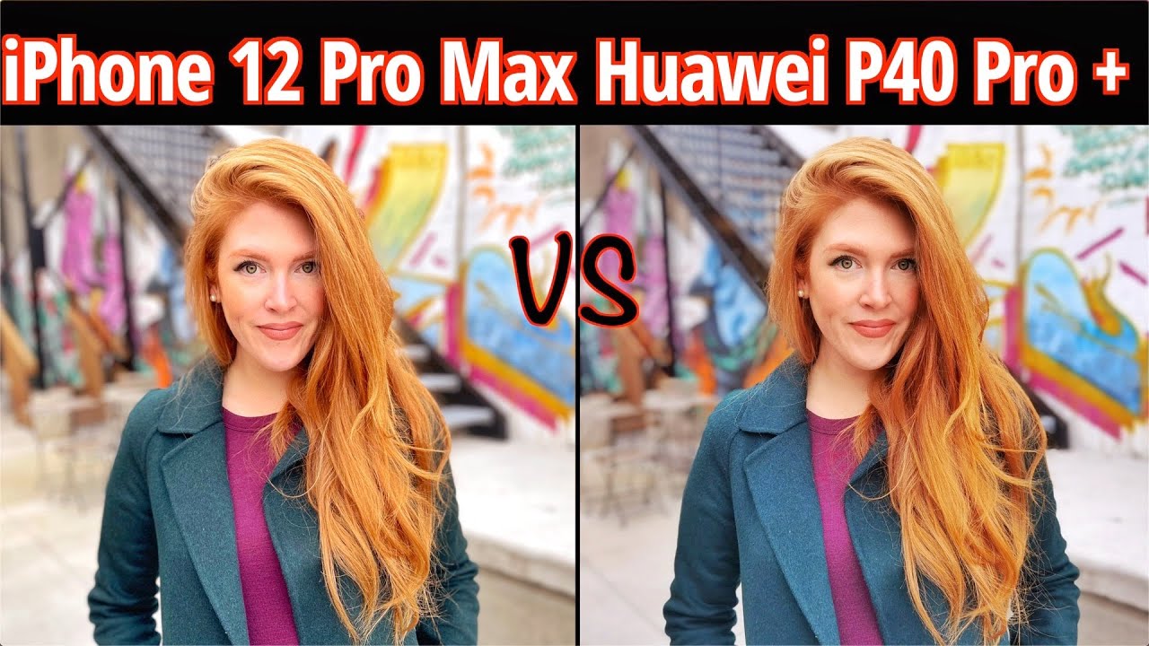 Iphone 12 Pro Max Vs Huawei P40 Pro Plus Camera Comparison Iphone Wired
