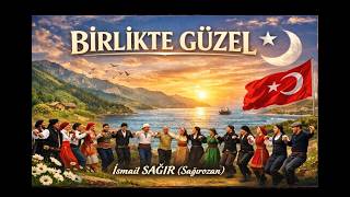 Bi̇rli̇kte Güzel - İsmail Sağir