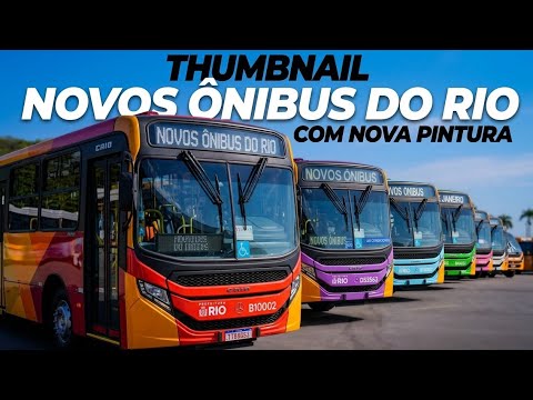 NOVIDADES! NOVOS ÔNIBUS DO RIO VAI MUDAR TUDO com NOVAS CORES!