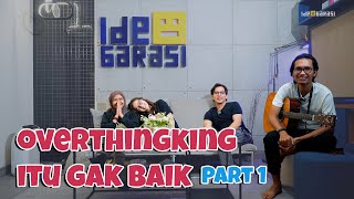 Overthingking itu gak baik #Part1 #ObrolandiGarasi