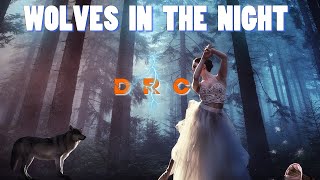 Wolves In The Night Drc Techno Trance September 2020