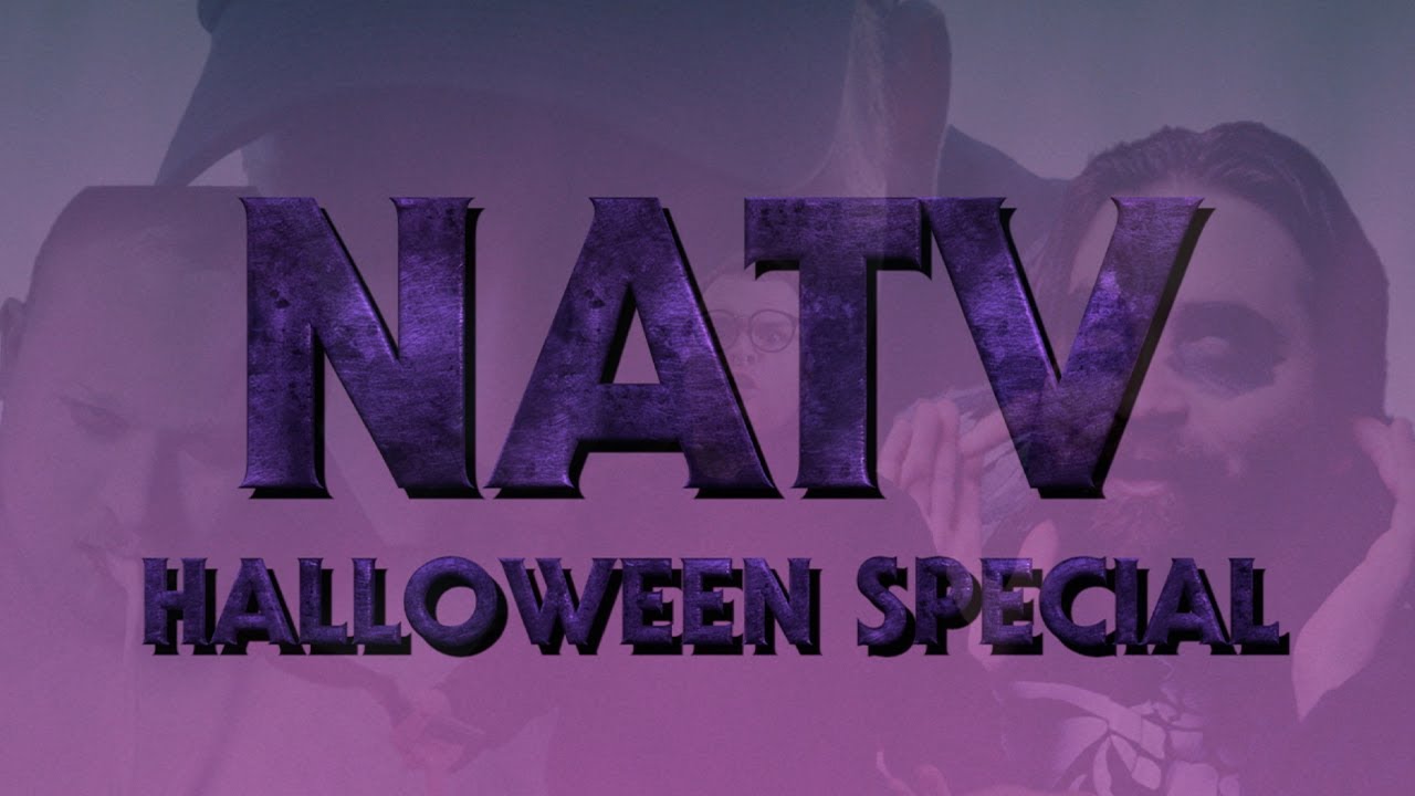 NATV: Halloween Special