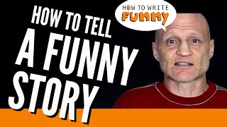 How to Tell a Funny Story