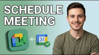How to Schedule a Meeting on Google Meet And Google Calendar [2026 Tutorial]