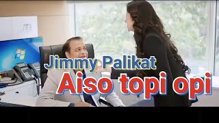 Aiso topi opi - Jimmy Palikat |  | Lagu Sabahan