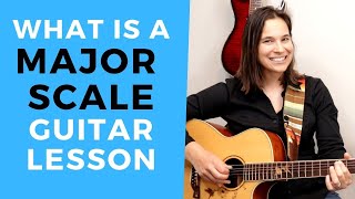 What is a Major Scale Guitar Lesson  Music Theory For Guitar