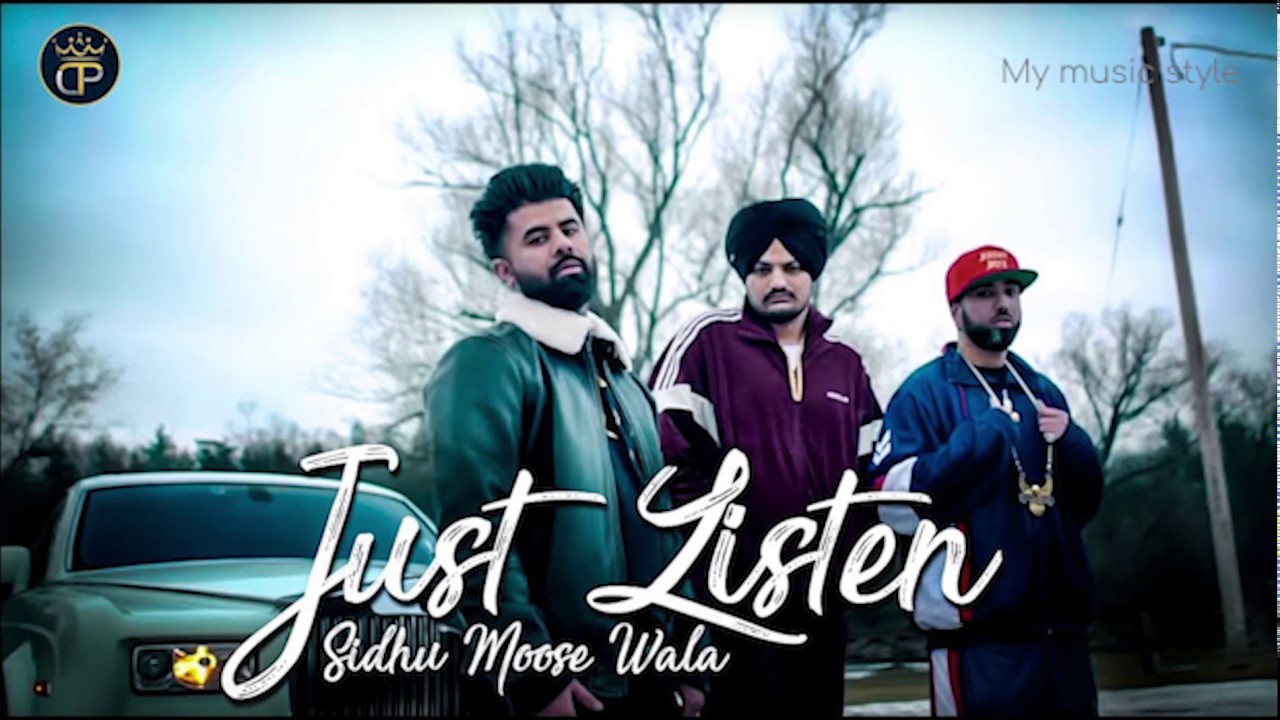 Just Listen by Sidhu Moose Wala ft. Sunny Malton BYG BYRD My music