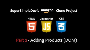 Amazon Clone: Part 2 - Adding Products (DOM)  - HTML, CSS & JS | Inspired by @SuperSimpleDev