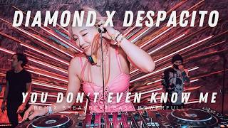 Pecah Abis Dj You Dont Even Know Me X Diamond X Despacito Remix Breakbeat  Bass  Dj Viral