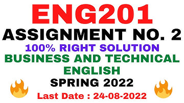 ENG201 ASSIGNMENT NO. 2 SPRING 2022 | 100% RIGHT SOLUTION |BUSINESS AND TECHNICAL ENGLISH |BY VuTech