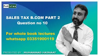 salex tax q b.com part 2 || Sales tax moazzam mughal q 9 || Solved question 9 moazzam mughal B.com 2